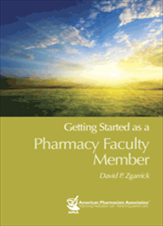 Getting Started as a Pharmacy Faculty Member
