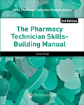 Pharmacy Technician Skills-Building Manual, 2e