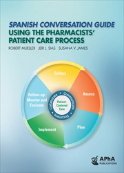 Spanish Conversation Guide Using the Pharmacists’ Patient Care Process