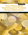The Pharmacy Technician's Pocket Drug Reference, 11e
