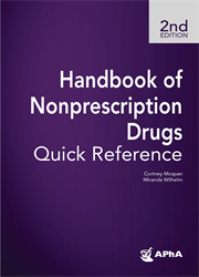 Handbook of Nonprescription Drugs Quick Reference: A Practitioner’s Guide, 2e