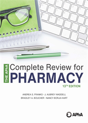 The APhA Complete Review for Pharmacy, 13e