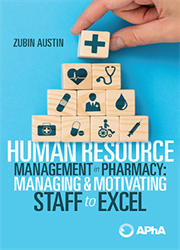 Human Resource Management in Pharmacy: Managing and Motivating Staff to Excel